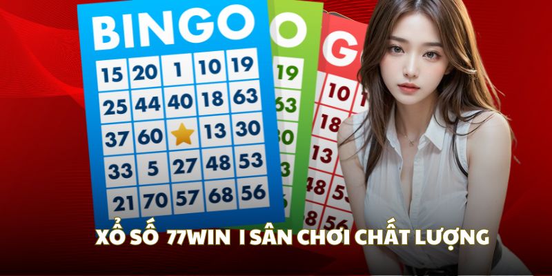 Sảnh chơi xổ số 77Win, nền tảng hàng đầu cho lô thủ